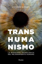 book Transhumanismo: La búsqueda tecnológica del mejoramiento humano