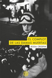 book El complot de las damas muertas