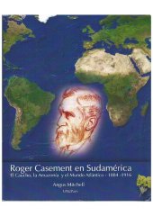 book Roger Casement en Sudamérica. El Caucho, la Amazonía y el Mundo Atlántico 1884-1916