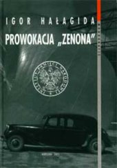 book Prowokacja "Zenona". Geneza, przebieg i skutki operacji MBP o kryptonimie "C-1" przeciwko banderowskiej frakcji OUN i wywiadowi brytyjskiemu (1950–1954)