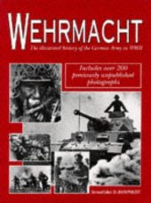 book Wehrmacht. The Illustrated history of the German Army in WWII.