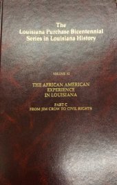 book Louisiana Purchase Bicentennial Series Volume XIc: The African American Experience, From Jim Crow to Civil Rights