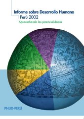 book Informe sobre Desarrollo Humano Perú 2002. Aprovechando las potencialidades