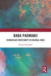 book Baba Padmanji: Vernacular Christianity in Colonial India (Pathfinders)