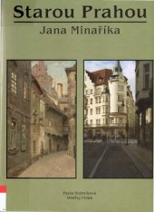 book Starou Prahou Jana Minaříka (In Jan Minařík’s Old Prague)