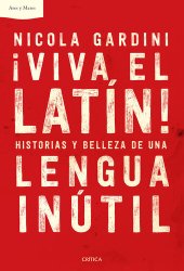 book ¡Viva el latín! Historias y belleza de una lengua inútil