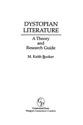 book Dystopian literature : a theory and research guide