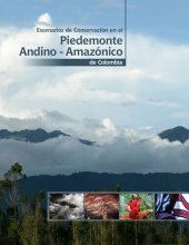 book Escenarios de Conservación en el Piedemonte Andino-Amazónico de Colombia