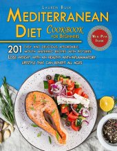 book Mediterranean Diet Cookbook for Beginners: 201 Easy and delicious, affordable, mouth watering recipes with pictures. Lose weight with an healthy anti-inflammatory lifestyle that can benefit all ages