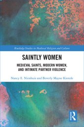 book Saintly Women: Medieval Saints, Modern Women, and Intimate Partner Violence