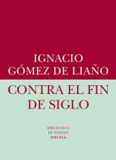 book Contra el fin de siglo (Biblioteca de Ensayo)