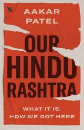 book Our Hindu Rashtra: What It Is. How We Got Here