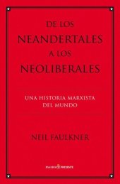 book De los neandertales a los neoliberales (Historia (pasado)) (Spanish Edition)