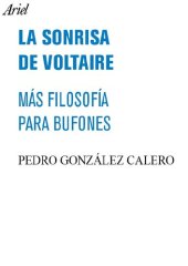 book La sonrisa de Voltaire: Más filosofía para bufones