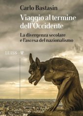 book Viaggio al termine dell'Occidente. La divergenza secolare e l'ascesa del nazionalismo