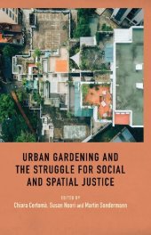 book Urban Gardening and the Struggle for Social and Spatial Justice