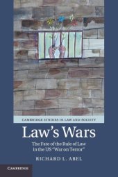 book Law’s Wars: The Fate Of The Rule Of Law In The US ’War On Terror’