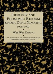 book Ideology and Economic Reform Under Deng Xiaoping 1973-1993