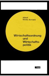 book Wirtschaftsordnung und Wirtschaftspolitik: Studien und Konzepte zur sozialen Marktwirtschaft und zur europäischen Integration