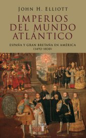 book Imperios del mundo atlántico. España y Gran Bretaña en América (1492-1830)