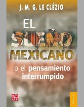 book El sueño mexicano o el pensamiento interrumpido