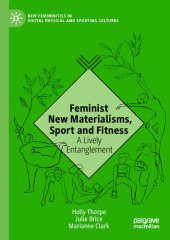 book Feminist New Materialisms, Sport and Fitness: A Lively Entanglement