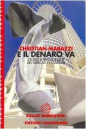 book E il denaro va. Esodo e rivoluzione dei mercati finanziari