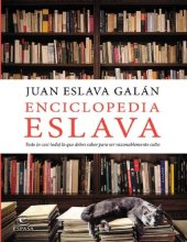 book Enciclopedia Eslava: todo (o casi todo) lo que debes saber para ser razonablemente culto