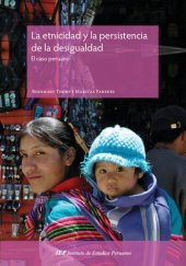 book La etnicidad y la persistencia de la desigualdad. El caso peruano