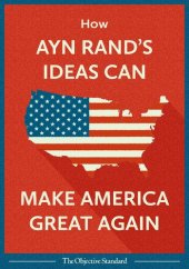 book How Ayn Rand's Ideas Can Make America Great Again