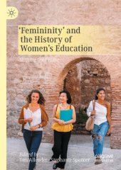 book ‘Femininity’ and the History of Women's Education: Shifting the Frame