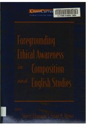 book Foregrounding ethical awareness in composition and English studies