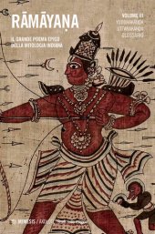 book Ramayana. Il grande poema epico della mitologia indiana. Yuddhakanda, Uttarakanda, glossario