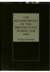 book The recomposition of the British state during the 1980s