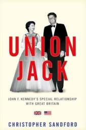 book Union Jack: JFK's Special Relationship with Great Britain