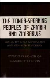 book The Tonga-speaking peoples of Zambia and Zimbabwe : essays in honor of Elizabeth Colson