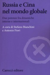 book Russia e Cina nel mondo globale. Due potenze fra dinamiche interne e internazionali