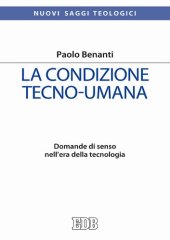 book La condizione tecno-umana. Domande di senso nell'era della tecnologia