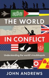 book The World in Conflict: Understanding the World's Troublespots