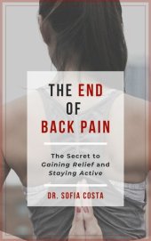 book The End of Back Pain: The Secret To Gaining Relief And Staying Active