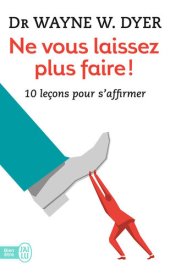 book Ne vous laissez plus faire ! 10 leçons pour s'affirmer