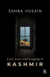 book Love, Loss, and Longing in Kashmir