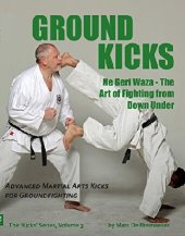 book Ground Kicks Advanced Martial Art Kicks for Groundfighting