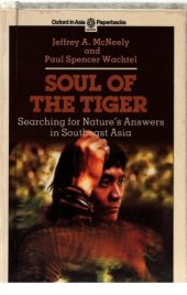 book Soul of the tiger : searching for nature's answers in Southeast Asia