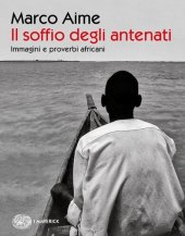 book Il soffio degli antenati. Immagini e proverbi africani