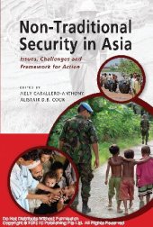 book Non-Traditional Security in Asia: Issues, Challenges and Framework for Action