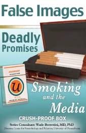 book False images, deadly Promises : smoking and the media