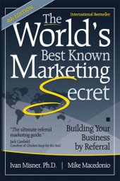 book The World's Best Known Marketing Secret: Building Your Business By Referral