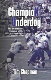 book Champion Underdog: The Improbable Success of the 1995 Northwestern Football Team