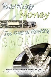 book Burning money : the cost of smoking